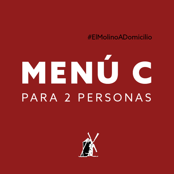 Menú C (dos personas) para recoger y a domicilio Madrid | Restaurante Asador El Molino